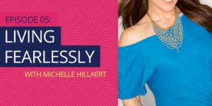Michelle Hillaert speaks on Living Fearlessly